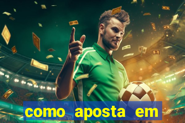 como aposta em jogos de futebol