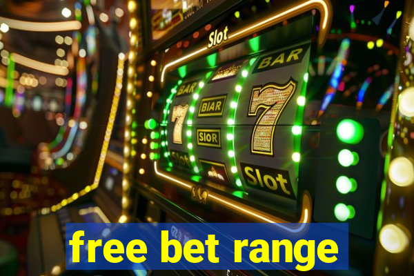 free bet range