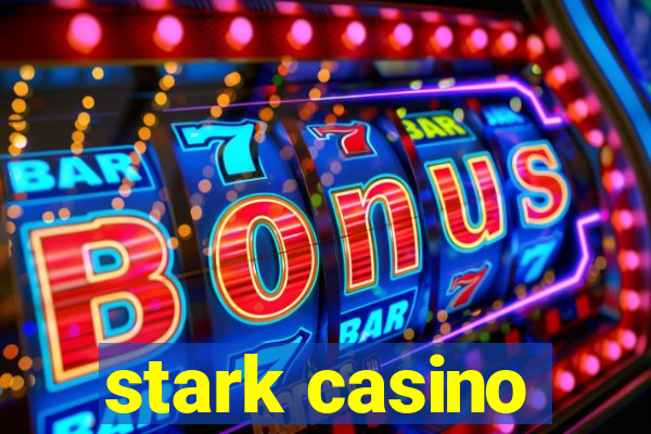 stark casino