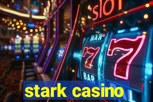 stark casino