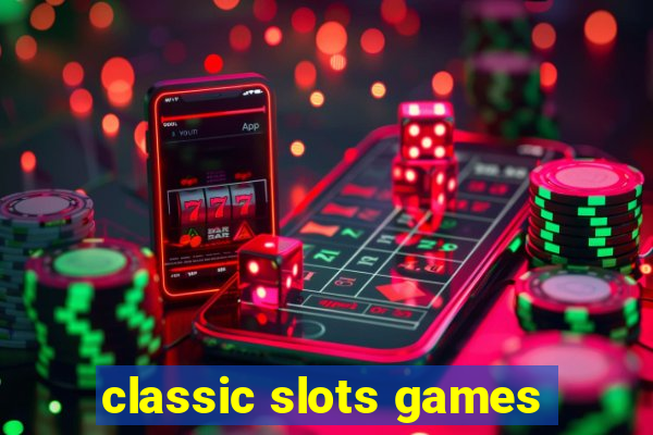 classic slots games