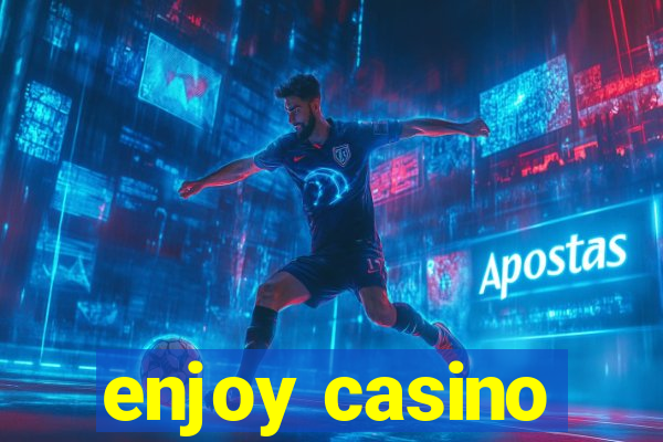 enjoy casino