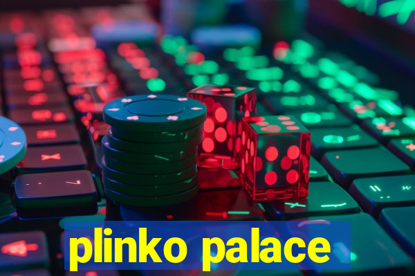 plinko palace