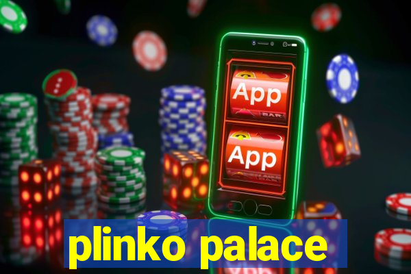 plinko palace