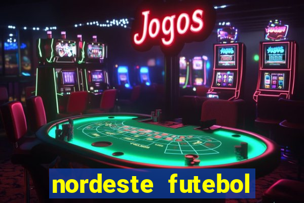 nordeste futebol net vip