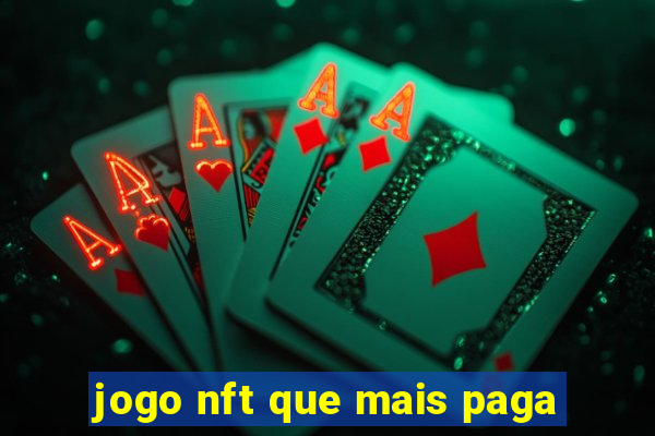 jogo nft que mais paga