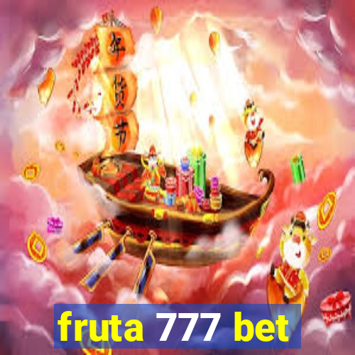 fruta 777 bet