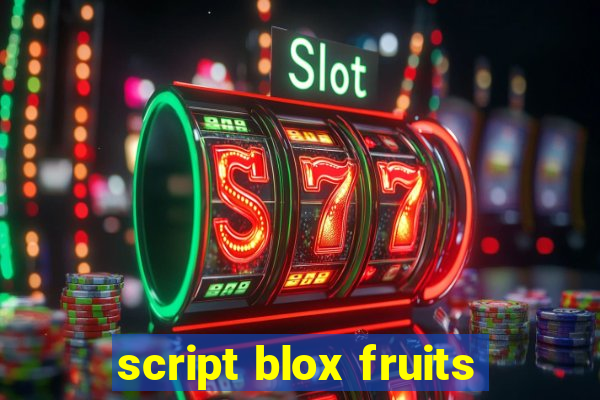 script blox fruits