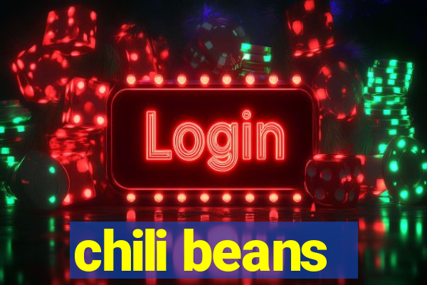 chili beans