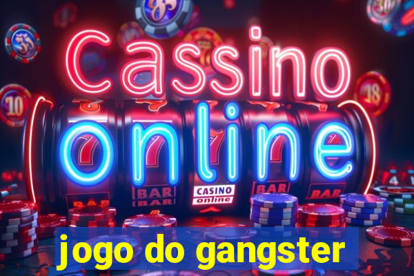 jogo do gangster