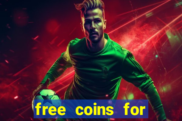 free coins for house of fun slots