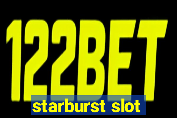 starburst slot