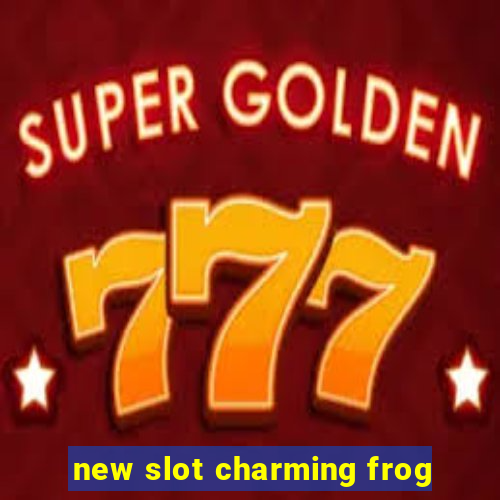 new slot charming frog