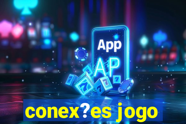 conex?es jogo