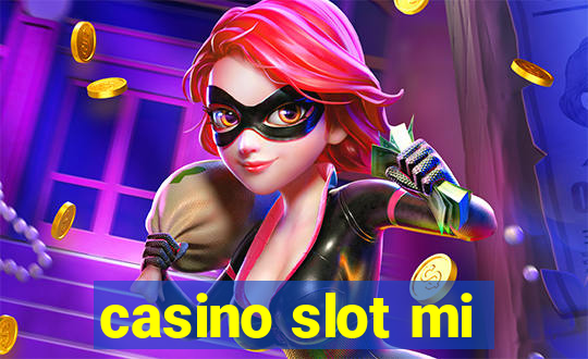 casino slot mi