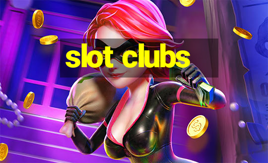 slot clubs