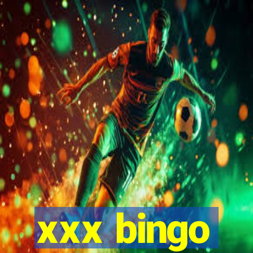 xxx bingo