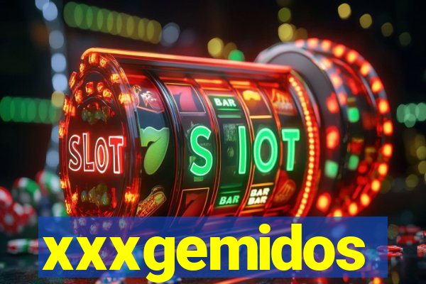 xxxgemidos