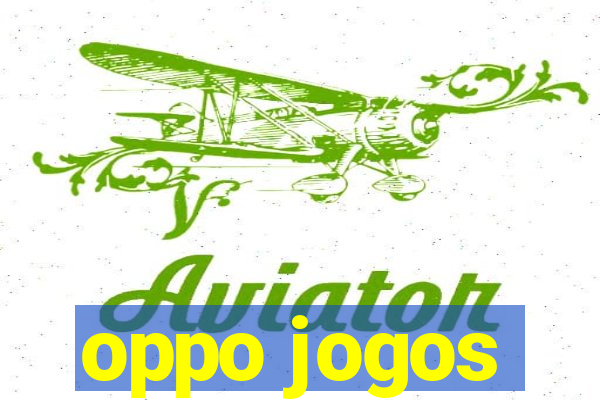 oppo jogos