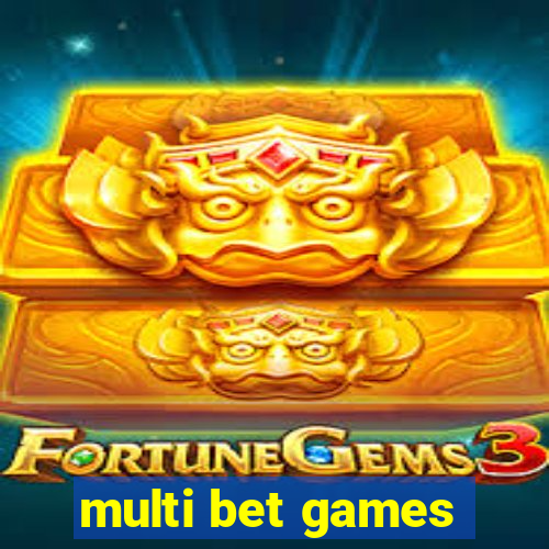 multi bet games