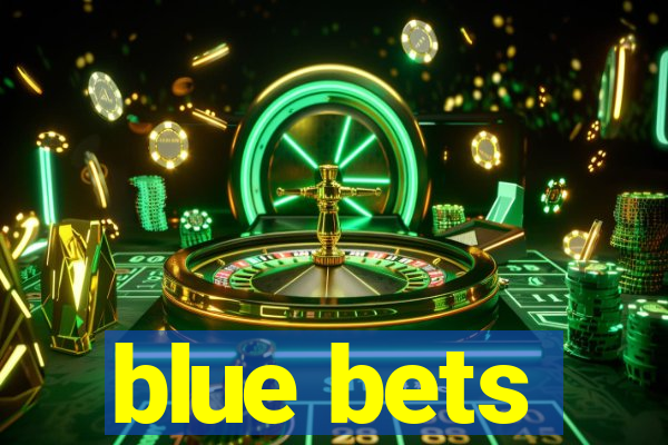 blue bets