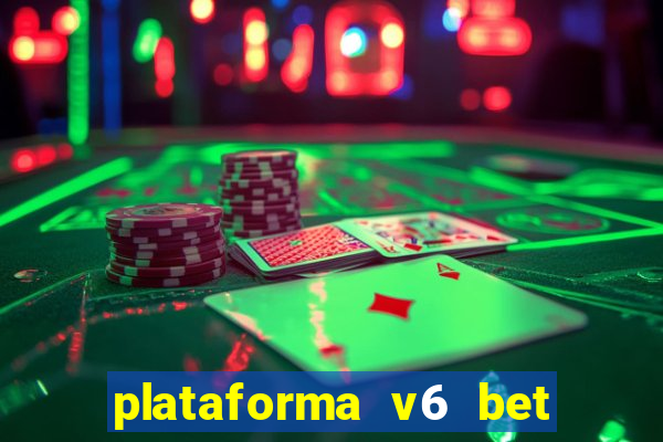 plataforma v6 bet paga mesmo