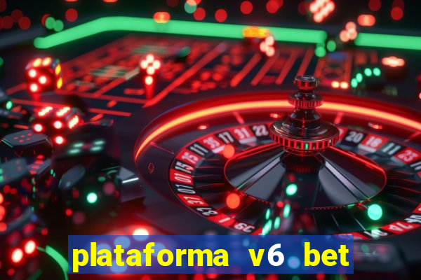 plataforma v6 bet paga mesmo