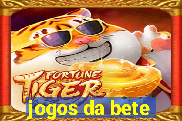 jogos da bete