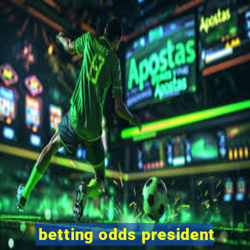 betting odds president