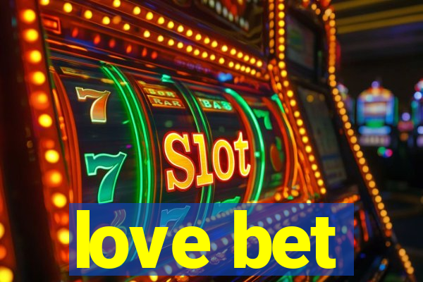 love bet