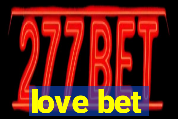 love bet