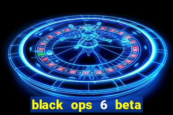 black ops 6 beta game pass