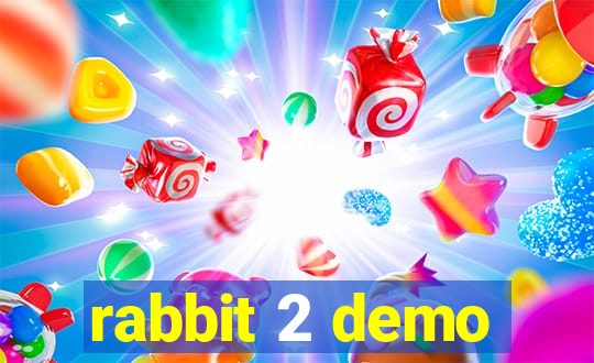 rabbit 2 demo