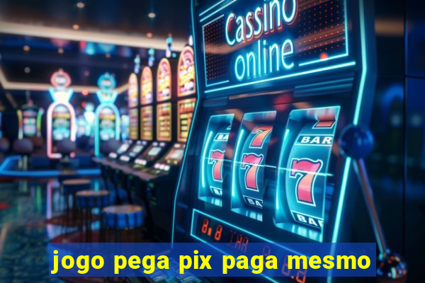 jogo pega pix paga mesmo