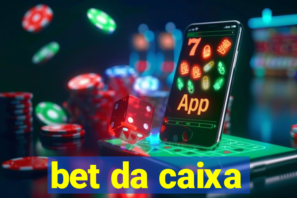 bet da caixa