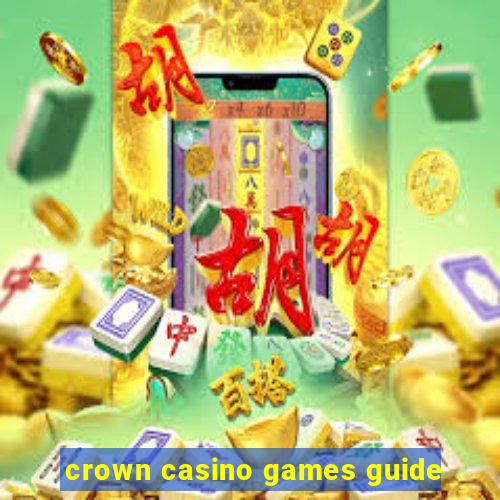 crown casino games guide