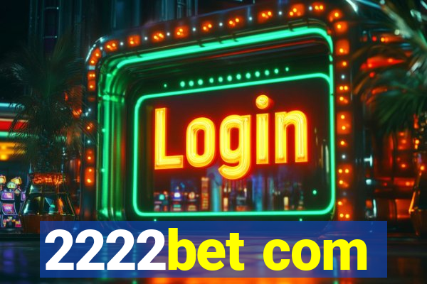 2222bet com