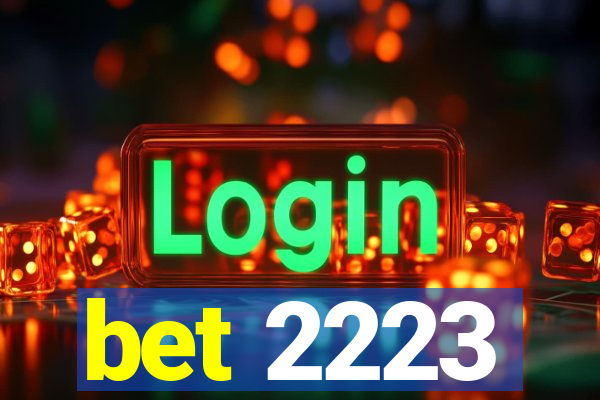 bet 2223