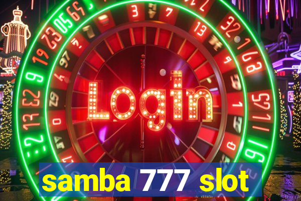 samba 777 slot