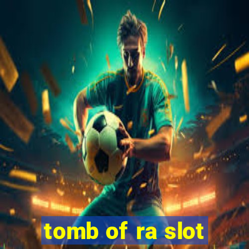 tomb of ra slot