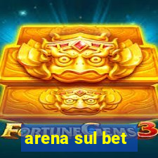 arena sul bet