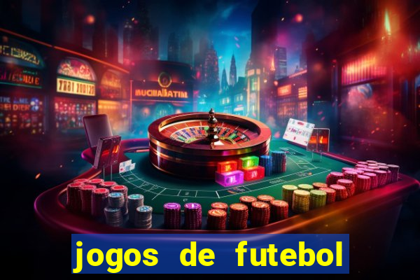 jogos de futebol ao vivo