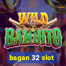 bagan 32 slot