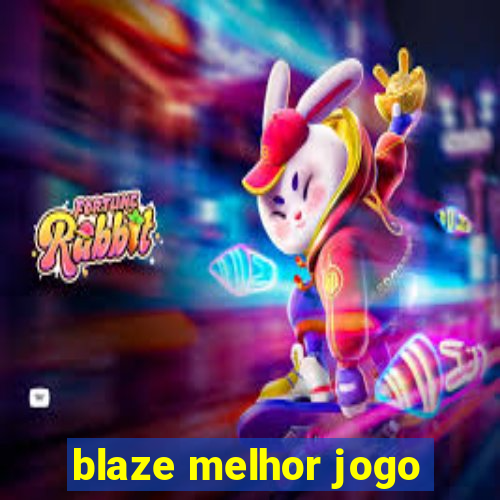 blaze melhor jogo