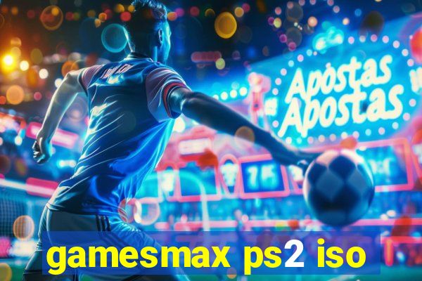 gamesmax ps2 iso