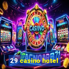 29 casino hotel