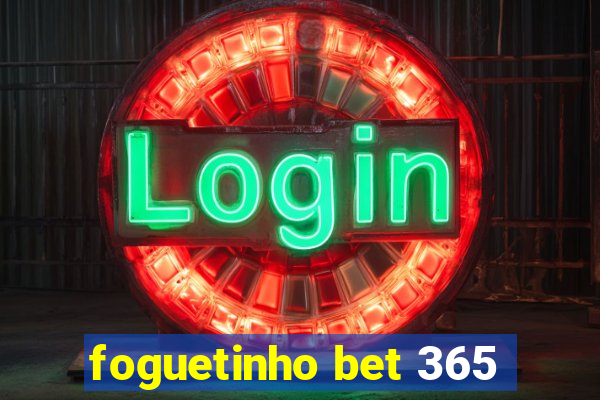 foguetinho bet 365