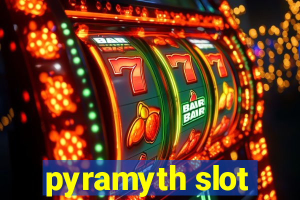 pyramyth slot