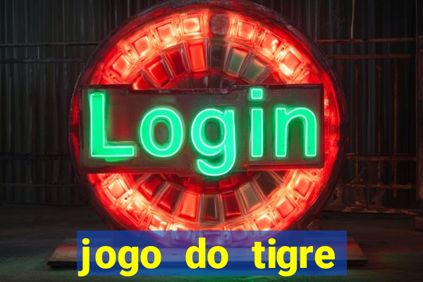 jogo do tigre rodada grátis