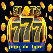 jogo do tigre rodada grátis